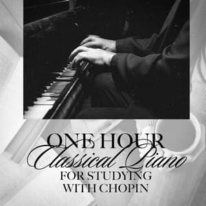 One Hour Classical Piano for Studying with Chopin - Classical Music Radio