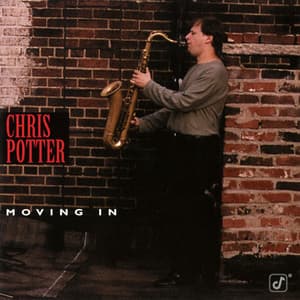 Moving In - Chris Potter
