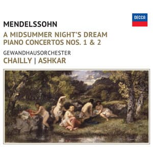 Mendelssohn: A Midsummer Night's Dream - Felix Mendelssohn