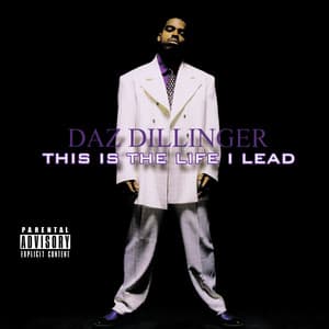 This Is the Life I Lead - Daz Dillinger