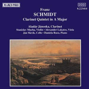 Schmidt: Clarinet Quintet in A Major - Franz Schmidt