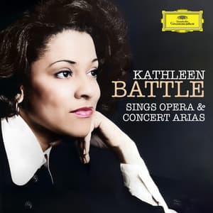 Kathleen Battle sings Opera & Concert Arias - Kathleen Battle