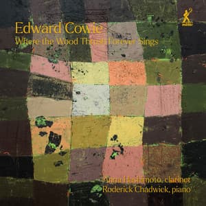 Edward Cowie: Where the Wood Thrush Forever Sings - Edward Cowie
