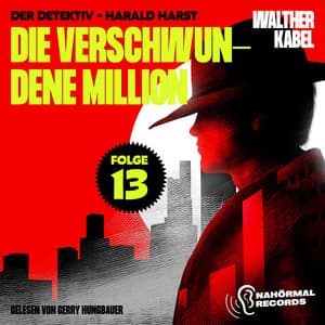 Die verschwundene Million - Der Detektiv-Harald Harst
