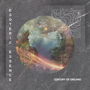 Century of Dreams - Esoteric Essence