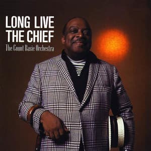 Long Live The Chief - Count Basie Orchestra