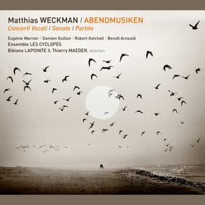 Weckman: Abendmusiken – Concerti Vocali, Sonate, Partite - Matthias Weckmann