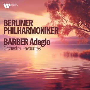 Barber: Adagio - Orchestral Favourites - Berliner Philharmoniker