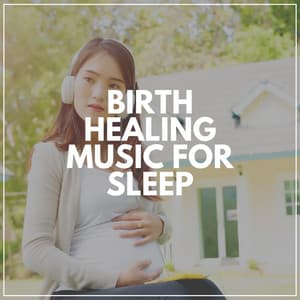 Birth Healing Music for Sleep - Hypnobirthing Music Company