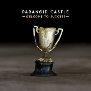 Welcome to Success - Paranoid Castle