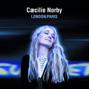 London/Paris - Cæcilie Norby