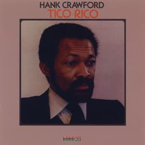 Tico Rico - Hank Crawford