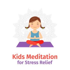 Kids Meditation for Stress Relief: Calming Music Before Sleep - Musique Zen!