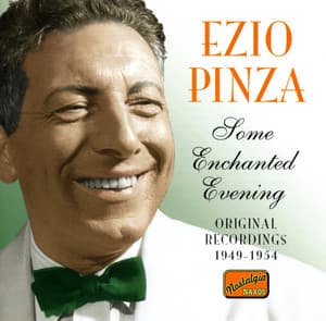 Pinza, Ezio: Some Enchanted Evening - Ezio Pinza