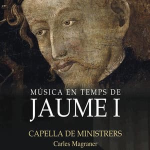 Música en temps de Jaume I - Capella de Ministrers