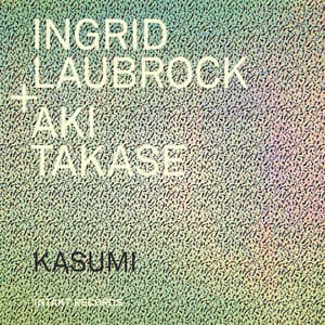 Kasumi - Ingrid Laubrock