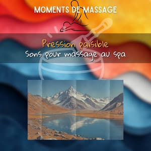 Pression paisible: Sons pour massage au spa - Moments de Massage