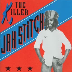 The Killer - Jah Stitch