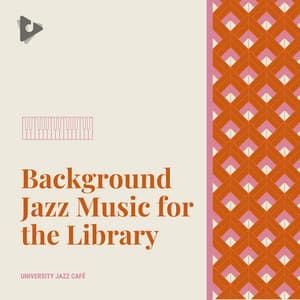 Background Jazz Music for the Library - University Jazz Cafe