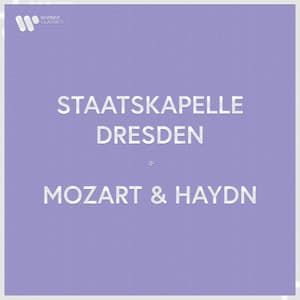 Staatskapelle Dresden - Mozart & Haydn - Staatskapelle Dresden