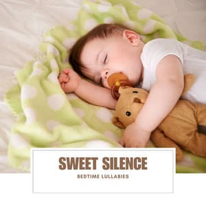 Sweet Silence: Sleep Music Babies - Bedtime Lullabies