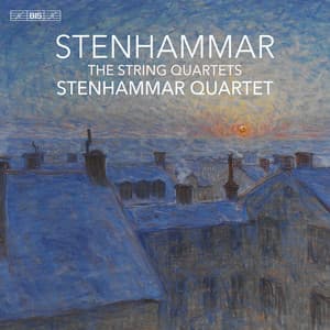 Stenhammar: The String Quartets - Wilhelm Stenhammar