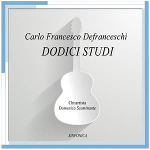 Dodici Studi - Carlo Francesco Defranceschi