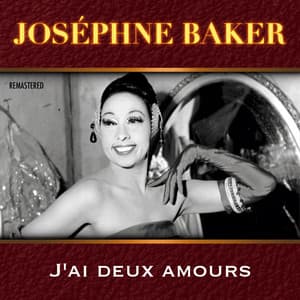 J'ai deux amours - Joséphine Baker