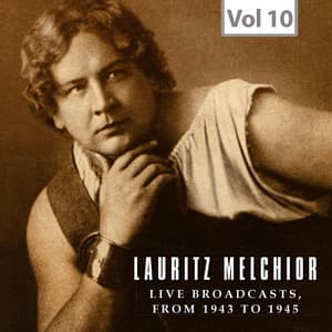 Lauritz Melchior, Vol. 10: Live Broadcast - Lauritz Melchior