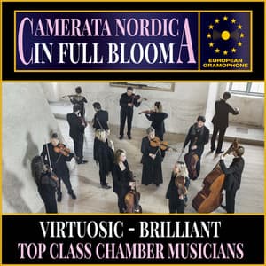 Camerata Nordica: In Full Bloom - Christian Lindberg