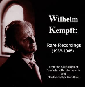 Kempff: Rare Recordings - Wilhelm Kempff