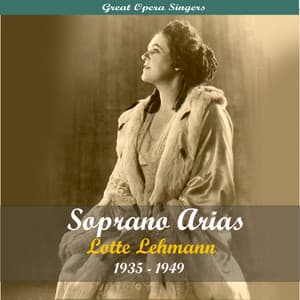 Great Opera Singers / Soprano Arias / 1935 - 1949 - Lotte Lehmann