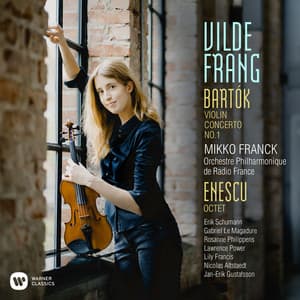 Bartók: Violin Concerto No. 1 - Enescu: Octet - Vilde Frang