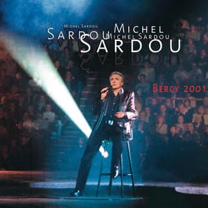 Bercy 2001 - Michel Sardou