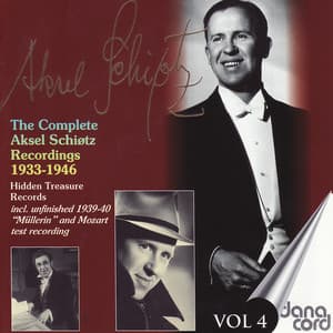 The complete Aksel Schiøtz Recordings 1933-1946 Vol 4 - Aksel Schiøtz