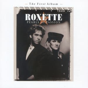Pearls Of Passion - Roxette