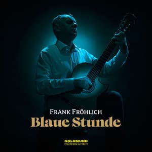 Blaue Stunde - Frank Fröhlich