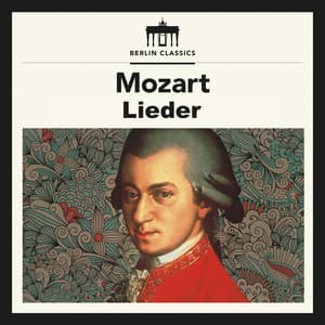 Mozart: Lieder - Wolfgang Amadeus Mozart