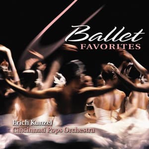 Ballet Favorites - Erich Kunzel