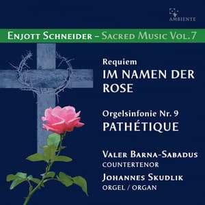Enjott Schneider: Sacred Music, Vol. 7 - Enjott Schneider