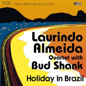 Holiday in Brazil - Laurindo Almeida Quartet
