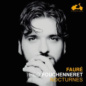 Fauré: Nocturnes - Gabriel Fauré