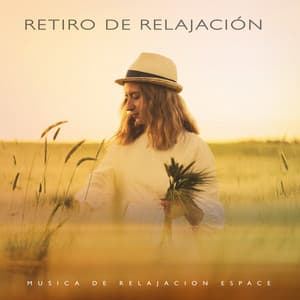 Retiro de Relajación - Musica de Relajacion Espace