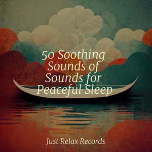 50 Soothing Sounds of Sounds for Peaceful Sleep - Kinderliederbande