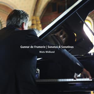 Frumerie: Piano Sonatas & Sonatinas - Gunnar de Frumerie