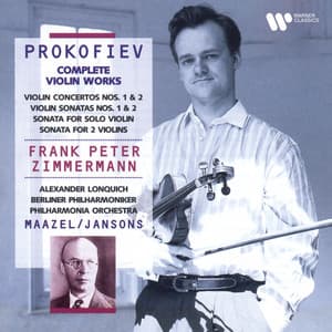 Prokofiev: Complete Violin Works. Violin Concertos, Violin Sonatas, Sonata for Solo Violin, Sonata for 2 Violins - Sergei Prokofiev