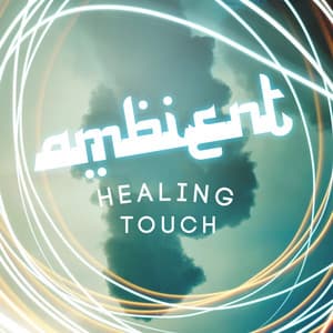 Ambient: Healing Touch - Massage Music