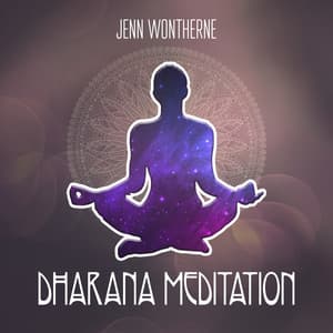 Dharana Meditation - Jenn Wontherne