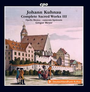 Kuhnau: Complete Sacred Works, Vol. 3 - Johann Kuhnau