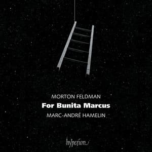 Morton Feldman: For Bunita Marcus - Morton Feldman